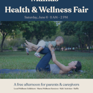 A mama lies on a yoga mat in a sunny park, lifting her baby overhead and smiling. Text overlay reads: Mamas' Health & Wellness Fair, Saturday June 6, 11 AM–2 PM, SHIFT Work + Play, Frederick MD. Free to attend, all families welcome.